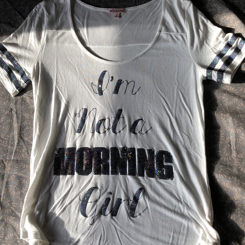 Not a morning girl Juicy tee